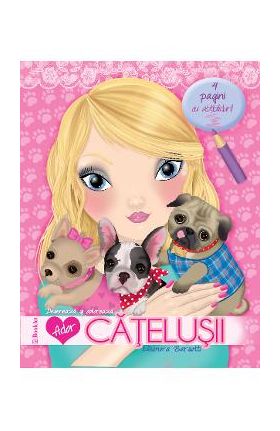 Ador Catelusii. Deseneaza si coloreaza - Eleonora Barsotti