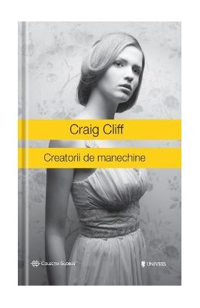 Creatorii de manechine - Craig Cliff