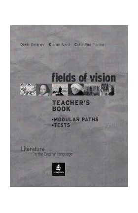 Fields of Vision Teacher's Book - Denis Delaney, Ciaran Ward, Carla Rho Fiorina