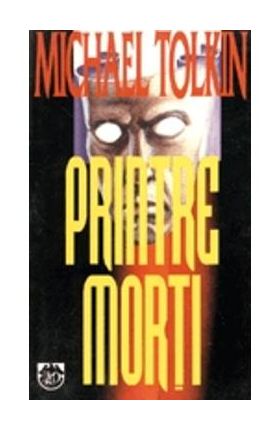 Printre Morti - Michael Tolkin