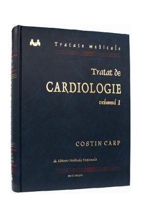 Tratat de cardiologie Vol.1 - Costin Carp
