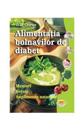 Alimentatia bolnavilor de diabet - D.D. Chiriac