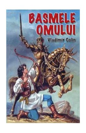 Basmele omului - Vladimir Colin