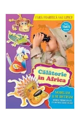Calatorie in Africa - Modelam si ne distram