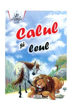 Calul si leul - Povesti cu talc