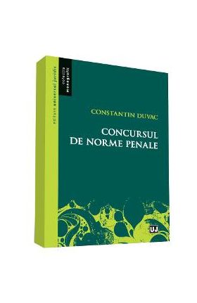 Concursul de norme penale - Constantin Duvac