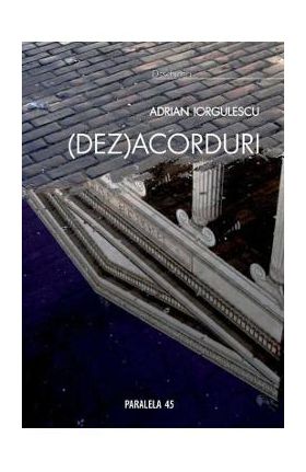 (dez)acorduri - Adrian Iorgulescu