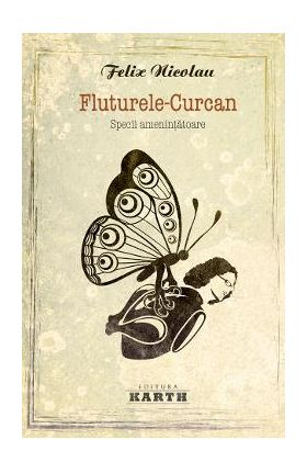 Fluturele-Curcan - Felix Nicolau