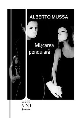 Miscarea pendulara - Alberto Mussa