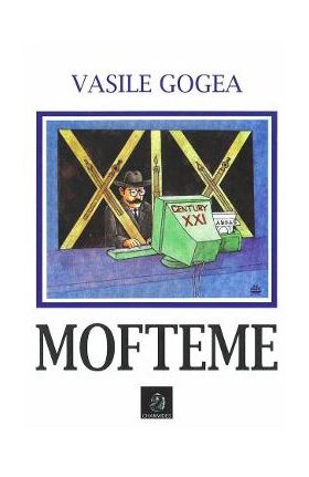 Mofteme - Vasile Gogea