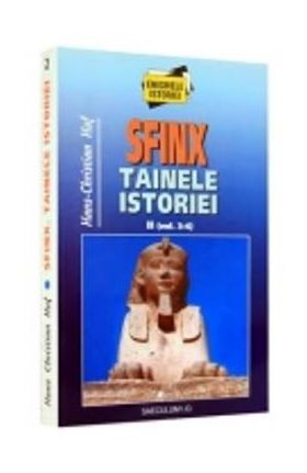 Sfinx. Tainele istoriei vol. ii - Hans-Christian Huf