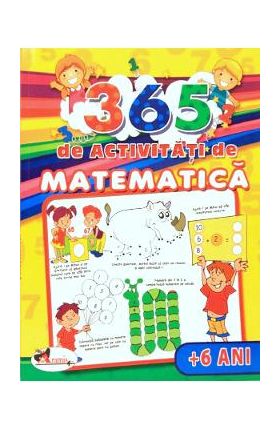 365 de activitati de matematica 6 ani+ - Lata Seth, Anuj Chawla