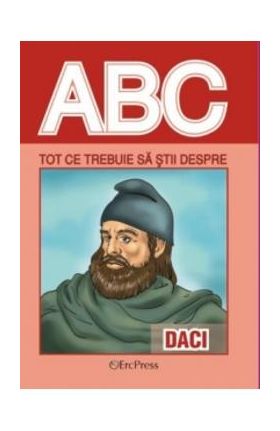 ABC Tot ce trebuie sa stii despre Daci