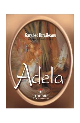 Adela Ed.2015 - Garabet Ibraileanu