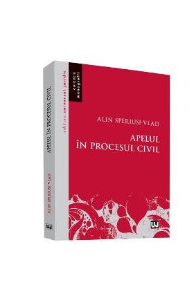 Apelul in procesul civil - Alin Speriusi-Vlad