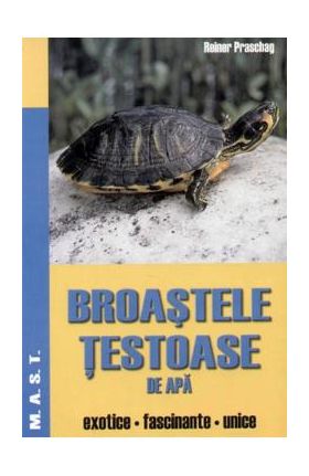 Broastele testoase de apa - Reiner Praschag