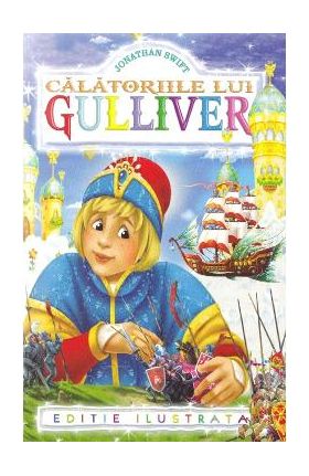 Calatoriile lui Gulliver - Jonathan Swift