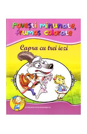 Capra cu trei iezi - Povesti minunate, frumos colorate