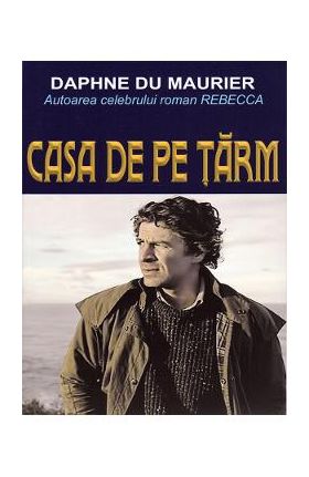 Casa de pe tarm - Daphne Du Maurier