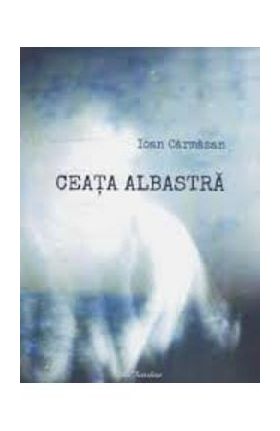 Ceata Albastra - Ioan Carmazan