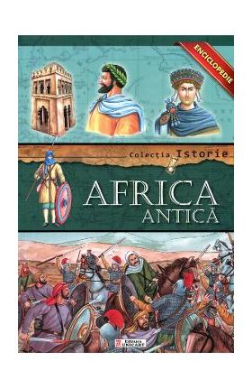 Colectia Istorie - Africa Antica