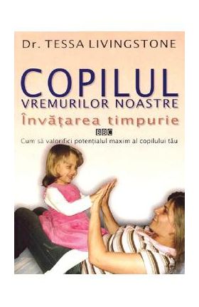 Copilul vremurilor noastre - Tessa Livingstone