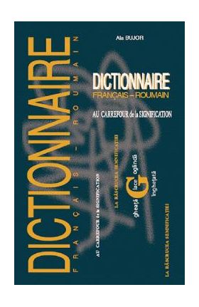 Dictionnaire francais-roumain - Ala Bujor