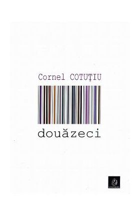 Douazeci - Cornel Cotutiu