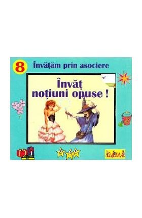 Invat notiuni opuse!