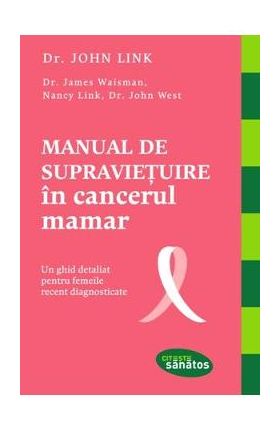 Manual de supravietuire in cancerul mamar - John Link