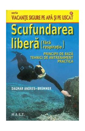 Scufundarea libera (fara respiratie) - Dagmar Andres-Brummer