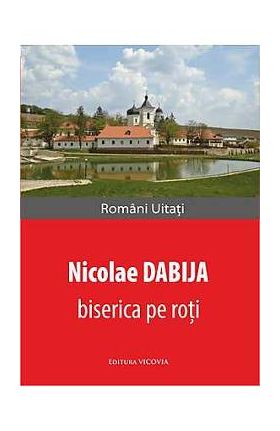 Biserica pe roti - Nicolae Dabija