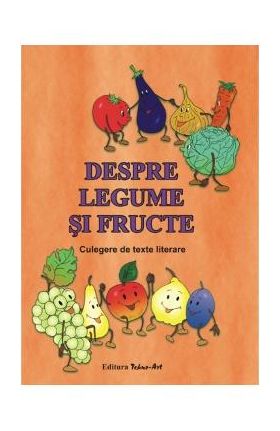 Despre legume si fructe - Dosa Daniela