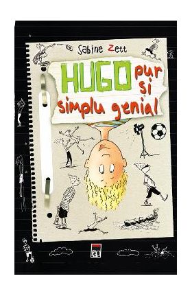 Hugo, Pur si simplu genial - Sabine Zett