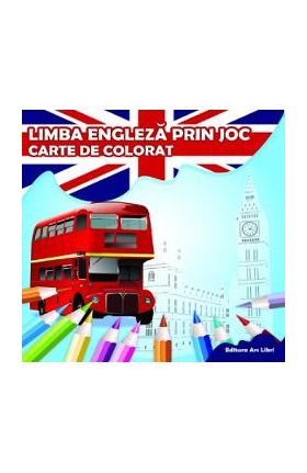 Limba engleza prin joc - Carte de colorat