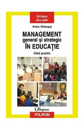 Management general si strategic in educatie - Alois Ghergut