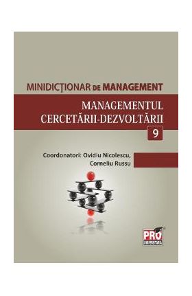 Minidictionar de management 9: Managementul cercetariI-dezvoltarii - Ovidiu Nicolescu