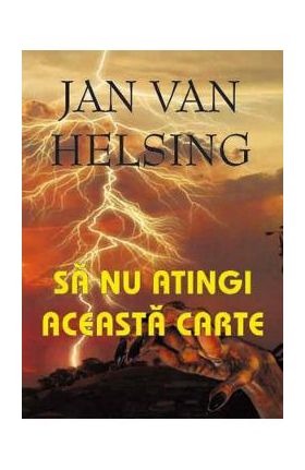 Sa nu atingi aceasta carte - Jan van Helsing