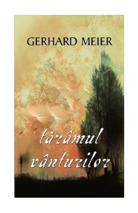 Taramul vanturilor - Gerhard Meier