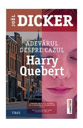 Adevarul despre cazul Harry Quebert - Joel Dicker