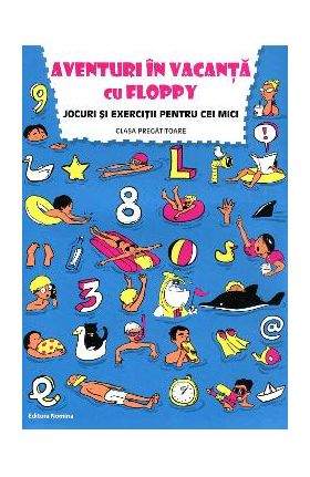Aventuri In Vacanta Cu Floppy Clasa Pregatitoare Jocuri Si Exercitii