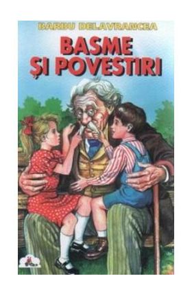 Basme si povestiri - Barbu Delavrancea