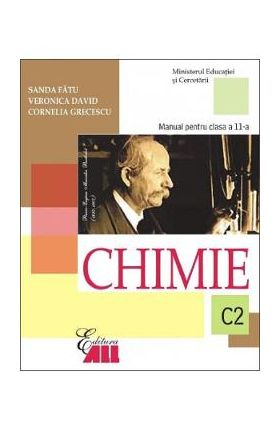 Chimie - Clasa 11 C2 - Manual - Sanda Fatu, Veronica David, Cornelia Grecescu