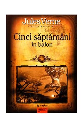 Cinci saptamani in balon - Jules Verne