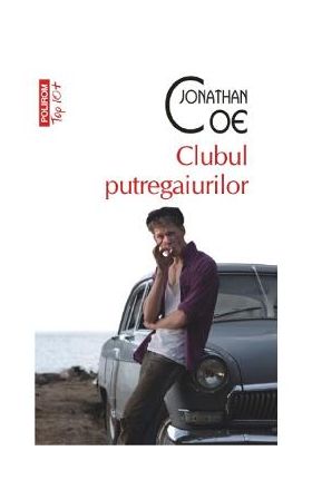 Clubul putregaiurilor - Jonathan Coe