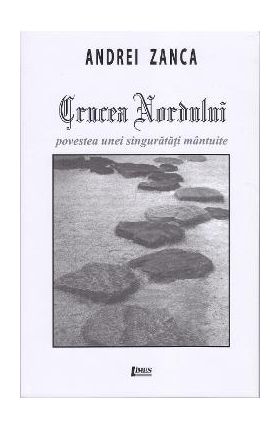 Crucea nordului - Andrei Zanca