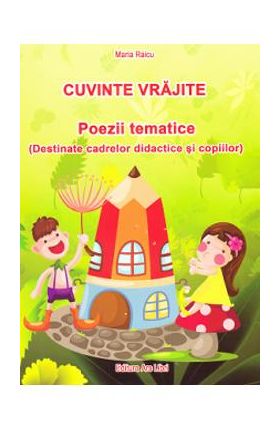 Cuvinte vrajite. Poezii tematice - Maria Raicu