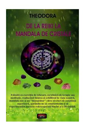 De la Reiki la mandala de cristale - Theodora