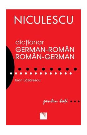 Dictionar roman-german german-roman pentru toti - Ioan Lazarescu