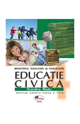 Educatie civica - Clasa 4 - Manual - Dumitra Radu